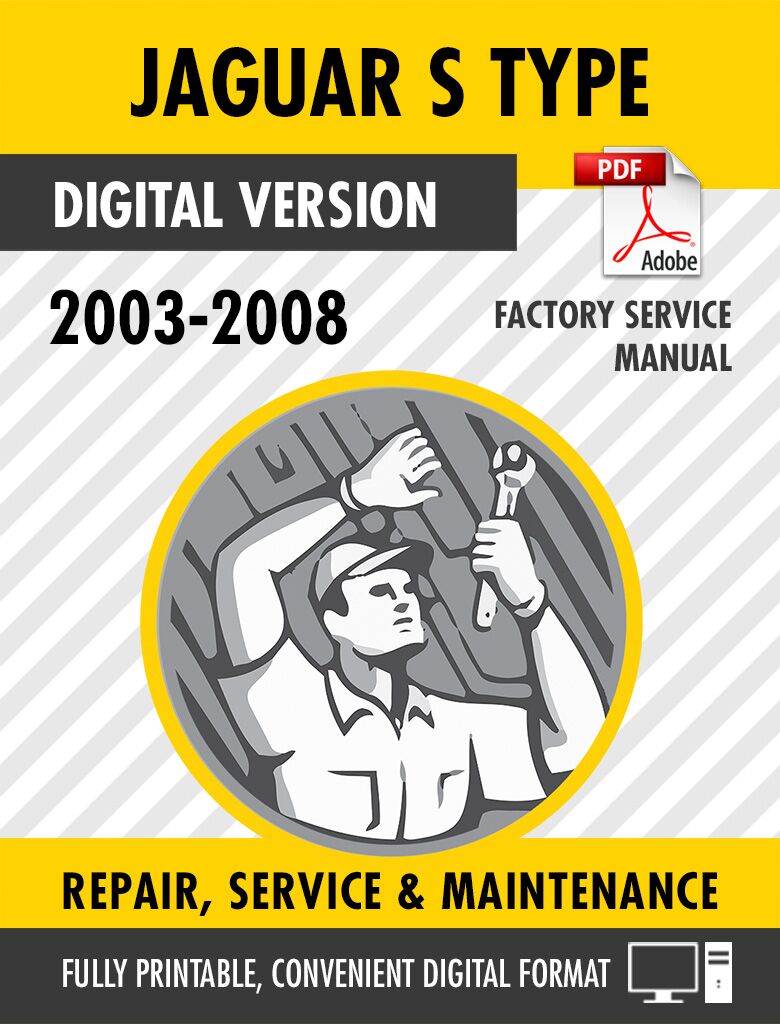 2003-2008 Jaguar S Type Factory Workshop Manual