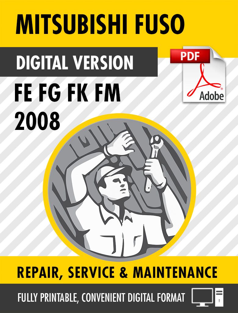 2008 - 2010 Mitsubishi FUSO FE FG FK FM Factory Repair Service Manual TWSE0805 PWME0806