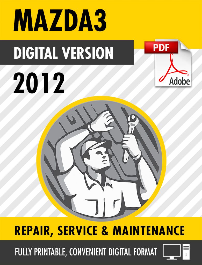 2012 Mazda3 / Mazdaspeed3 Factory Repair Service Manual