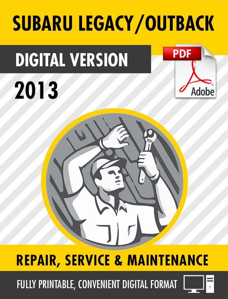 2013 Subaru Outback & Subaru Legacy Factory Repair Service Manual
